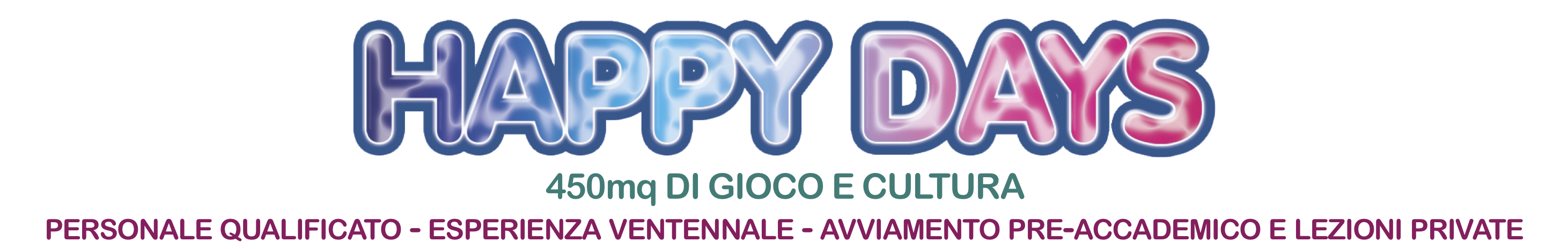 happy days - 450mq DI GIOCO E CULTURA • personale qualificato - esperienza ventennale - avviamento pre-accademico e lezioni private • Ludoteca a ore • Organizzazione feste • Noleggio sale • Noleggio costumi, accessori e fondali Danza per tutte le età • Centri didattici • Arte e animazione  corso roma 44/b . trecate - tel. 0321 74796 - cell. 339 7045927- e-mail: posta@associazionehappydays.it • INFORMAZIONI, ORARI, CATALOGHI E LISTINI AGGIORNATI SU FB